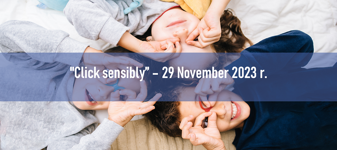 "Click sensibly” – 29 November 2023 r.