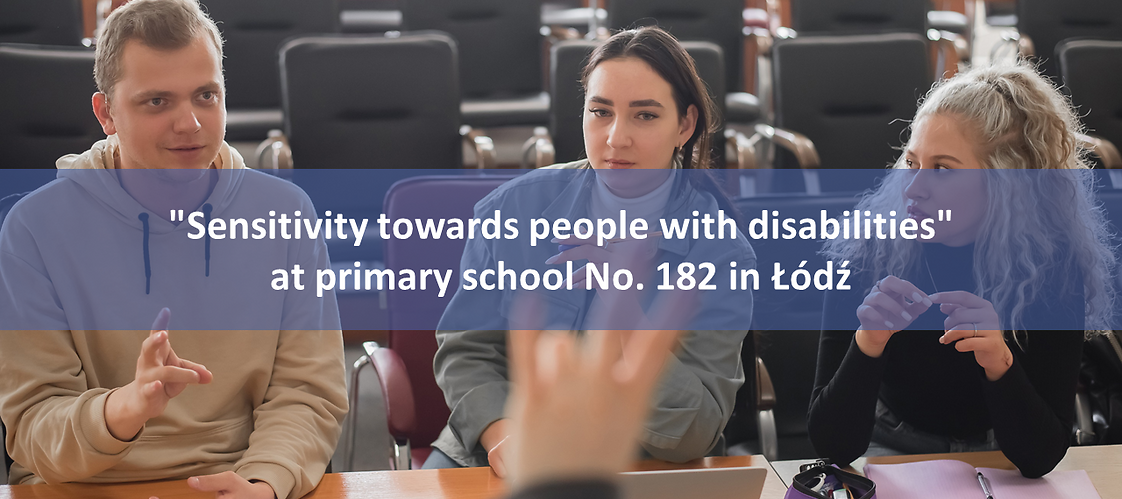 "Sensitivity towards people with disabilities" at primary school No. 182 in Łódź