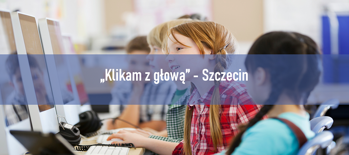 „Klikam z głową” - uczniom i rodzicom w SP nr 2 w Szczecinie
