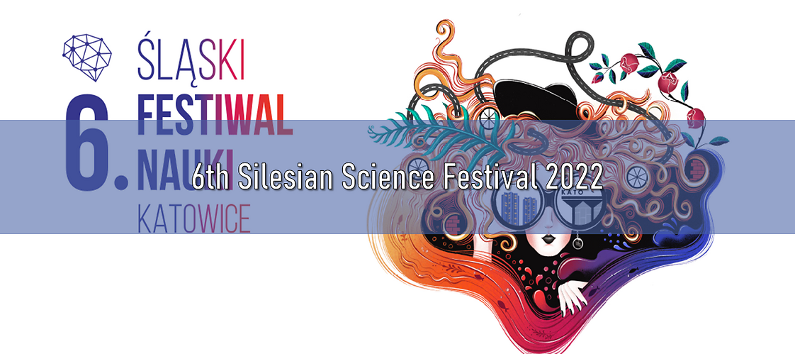 6th Silesian Science Festival 2022
