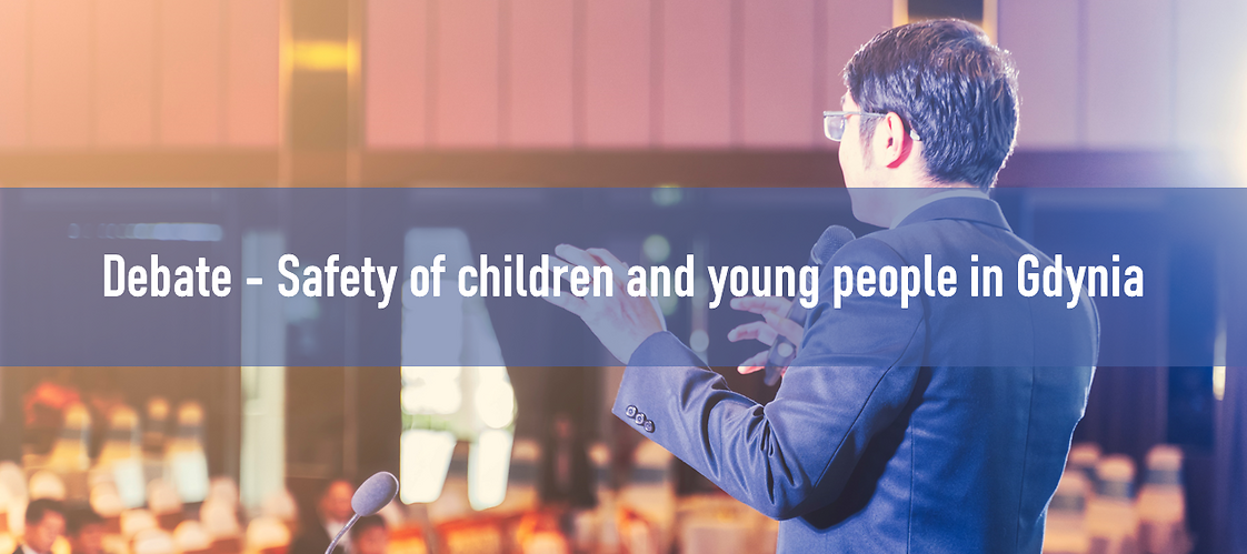 Debate - Safety of children and young people in Gdynia