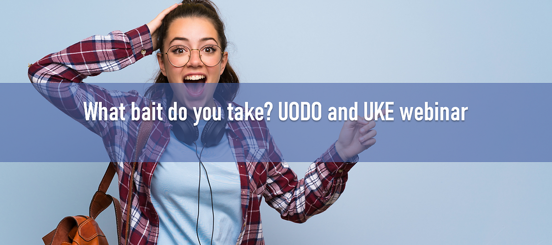 What bait do you take? UODO and UKE webinar
