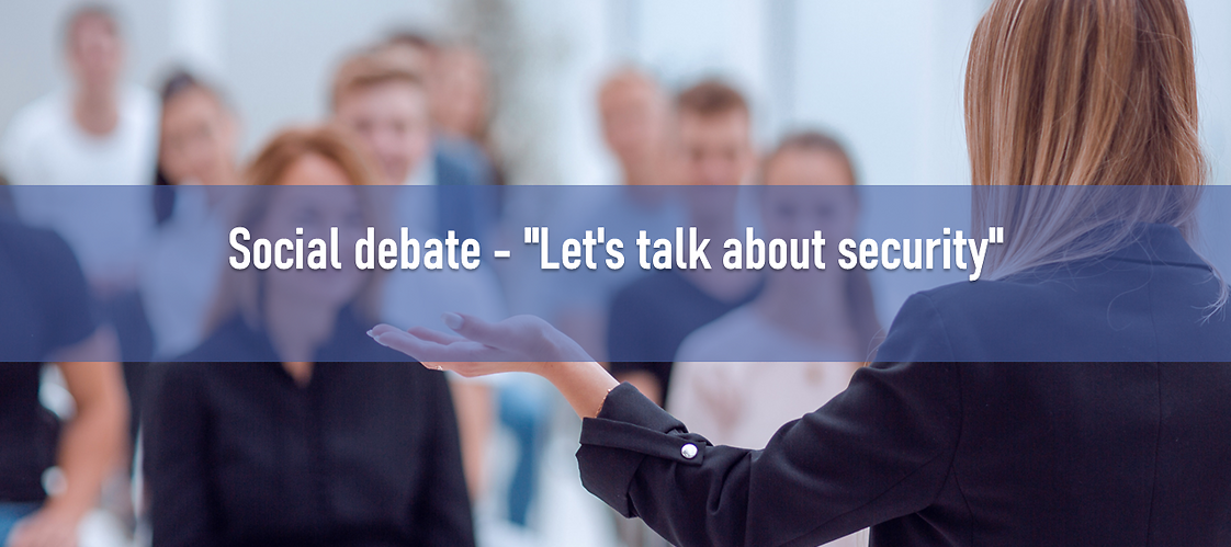 Social debate - "Let's talk about security"