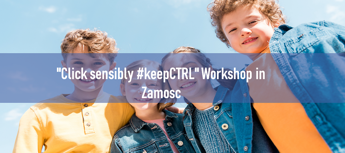 "Click sensibly #keepCTRL" Workshop in Zamosc
