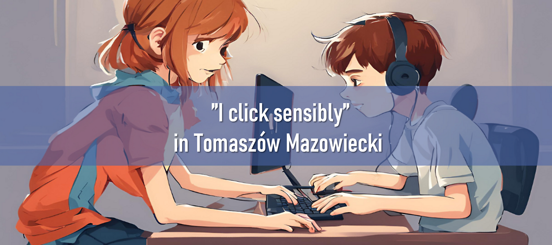 “ I Click Sensibly” in Tomaszów Lubelski