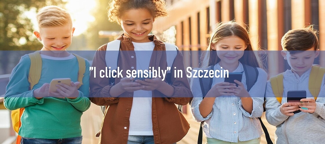 "I Click sensibly"workshops in Szczecin