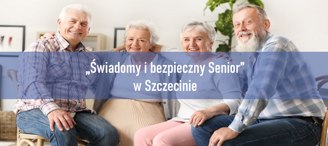 „Świadomy i Bezpieczny Senior” w Szczecinie
