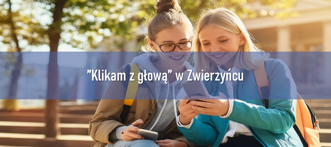 "Klikam z głową" w Zwierzyńcu