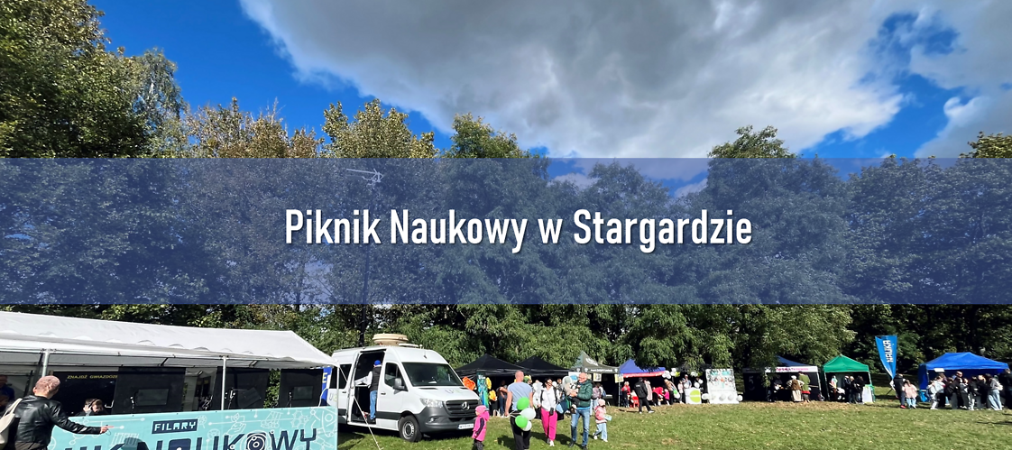 Piknik Naukowy w Stargardzie