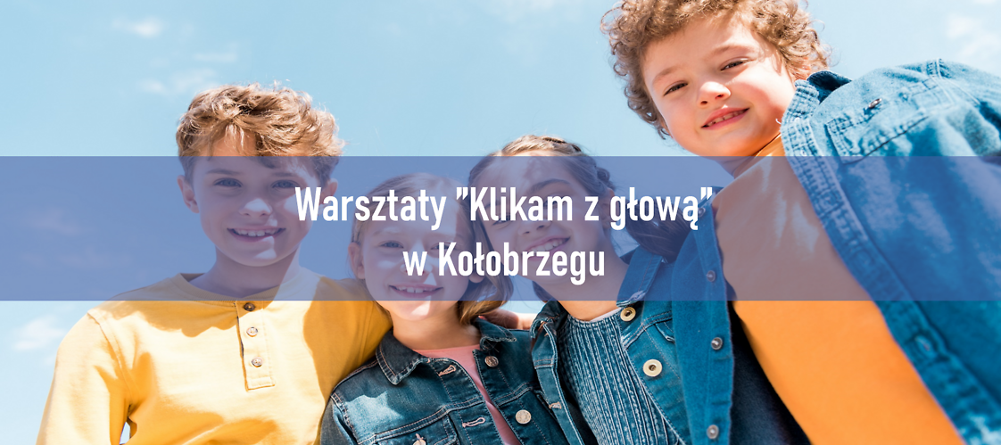 "Klikam z głową" w Kołobrzegu