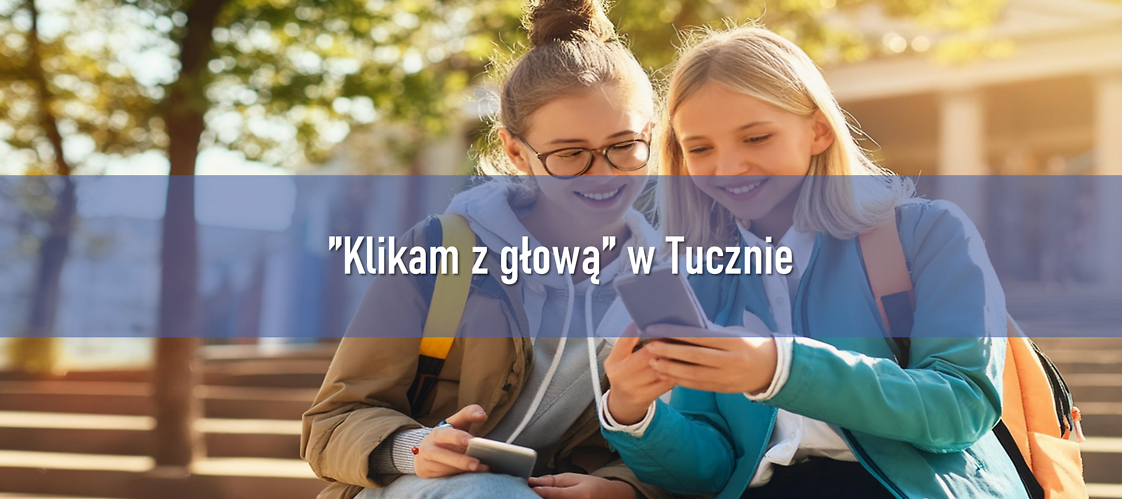 „Klikam z głową” w Szkole Podstawowej im. Wedlów - Tuczyńskich w Tucznie