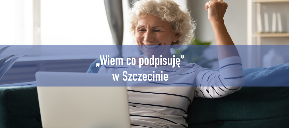 „Wiem, co podpisuję” w Szczecinie