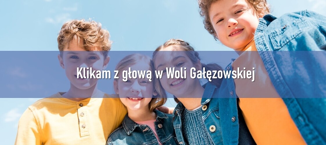 Klikam z głową w Woli Gałęzowskiej