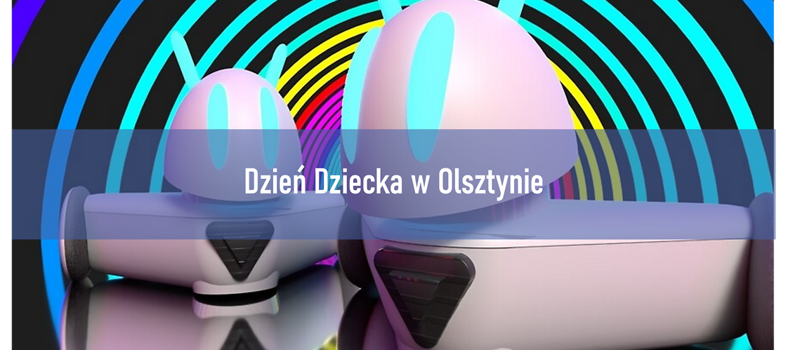 „Kodowanie z UKE” – Radosne świętowanie Dnia Dziecka w Olsztynie