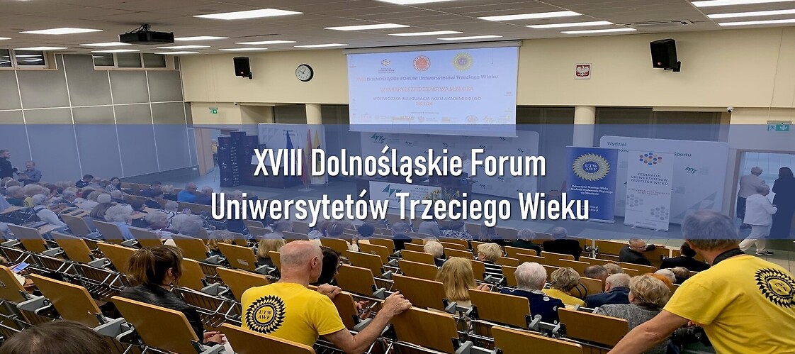 XVIII Dolnośląskie Forum Uniwersytetów Trzeciego Wieku