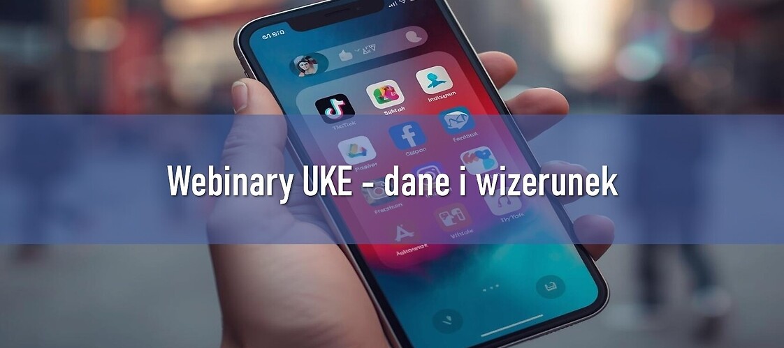 Webinary UKE - dane i wizerunek